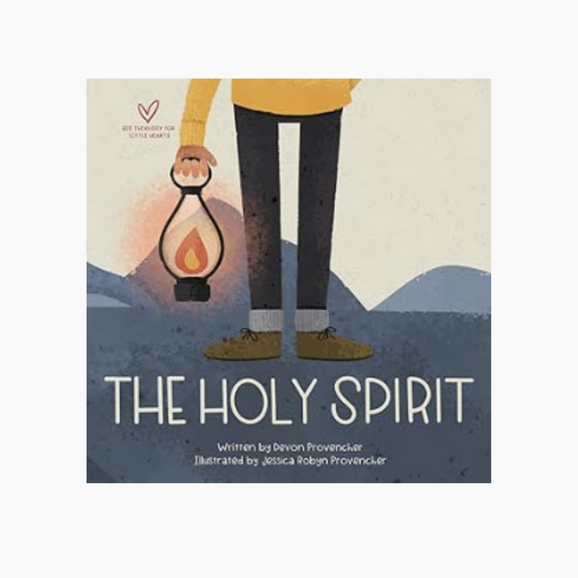 The Holy Spirit Big Theology for Little Hearts