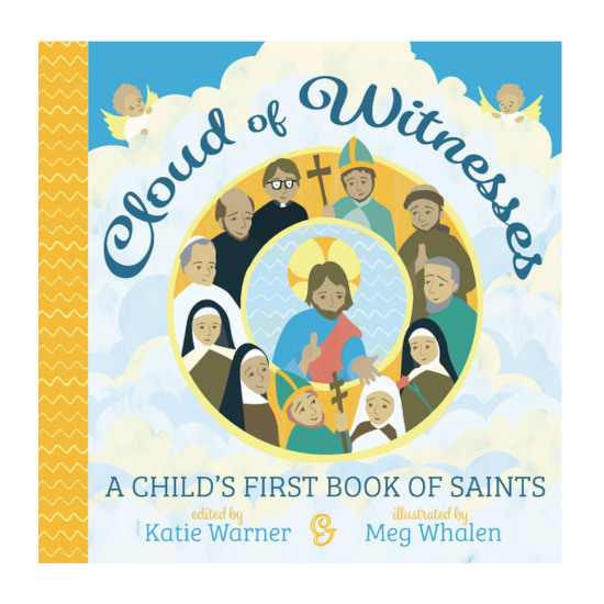 Cloud of Witnesses: A Child's First Book of Saints