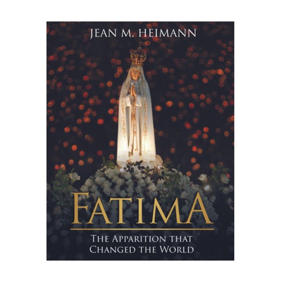 Fatima: The Apparition that Changed the World