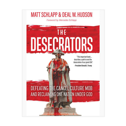 The Desecrators: Defeating the Cancel Culture Mob